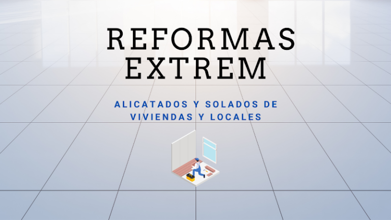 Alicatados y solados de viviendas y locales | Reformas Extrem