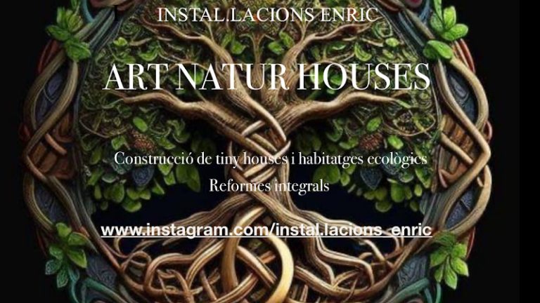 INSTAL·LACIONS ENRIC y ART NATUR HOUSES