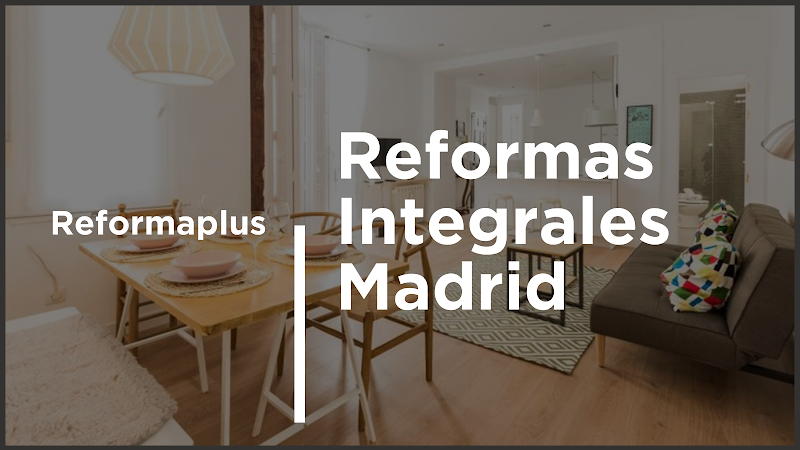 Reformaplus Reformas integrales Madrid - empresa de reformas